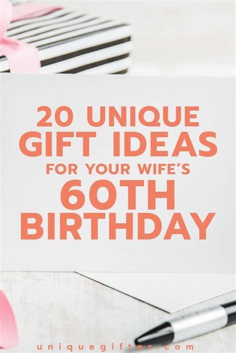 20 Gift Ideas For Your Wife S 60th Birthday Unique Gifter
