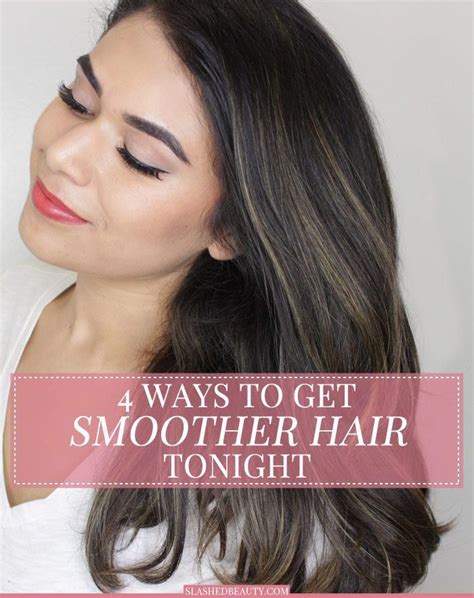 Tired Of The Struggle To Get Smooth Hair Here Are 4 Ways To Get Smoother Hair Tonight With