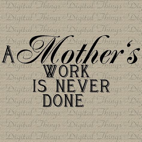 mothers mom work never done quote script digital download for iron on transfer fabric pillows