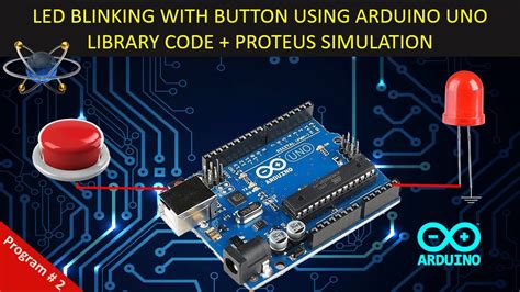 Arduino Uno Led And Button Simulation Of A Blink Ardu Vrogue Co