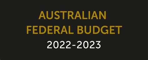 Federal Budget Highlights 2022 2023 — Bush And Campbell Accountants
