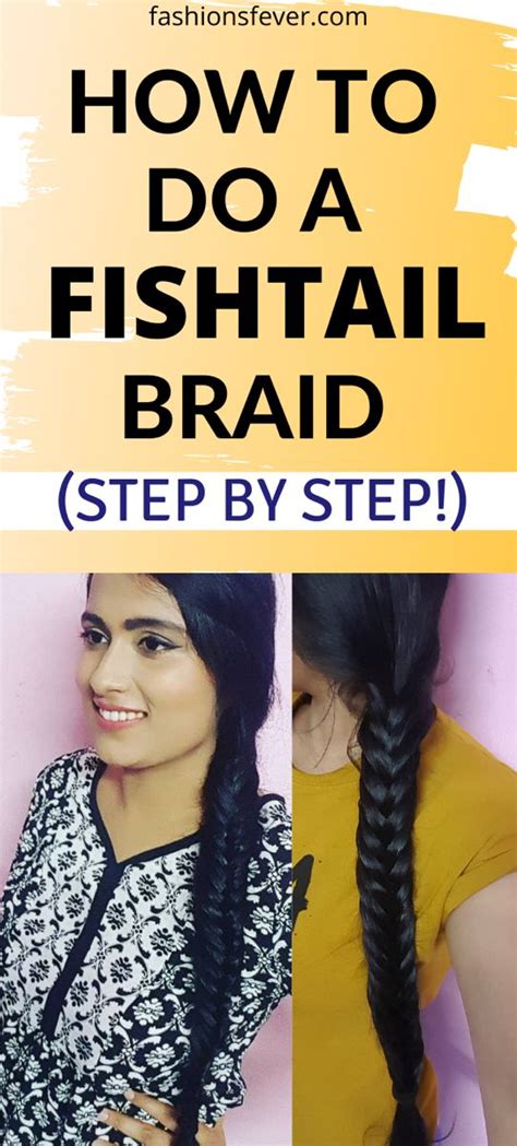 How To Do A Fishtail Braid Step By Step Tutorial Fashions Fever