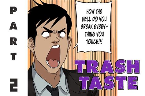 Yo Bois Trash Taste Manga Epsidoe 1 Part 2 Is Up Let Us Know What You
