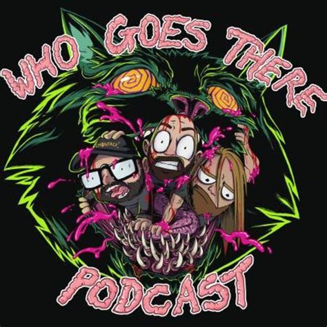 Who Goes There Podcast Listen To Podcasts On Demand Free Tunein