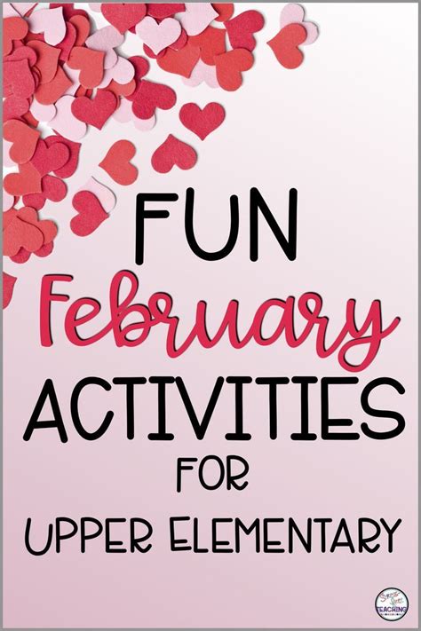 Fun February Activities For The Upper Elementary Classroom February
