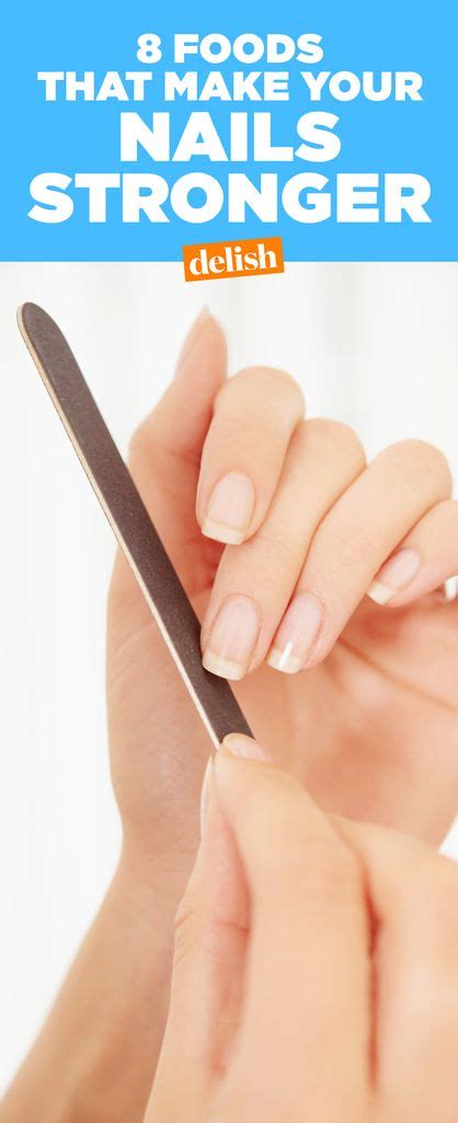 8 Foods That Make Your Nails Stronger Vitamins For Strong Nails You