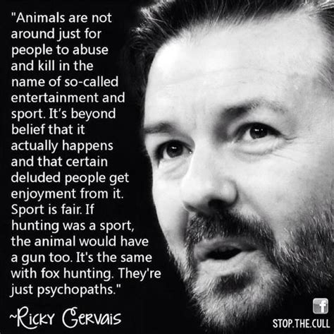 Discover ricky gervais famous and rare quotes. Ricky Gervais Media on (With images) | Inspirational animal quotes, Ricky gervais quotes, Animal ...