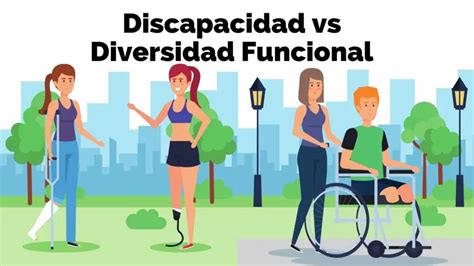 Discapacidad O Diversidad Funcional ¿cuál Es El Término Correcto