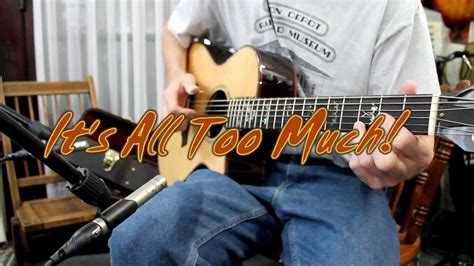 Its All Too Much Fingerstyle Guitar Youtube