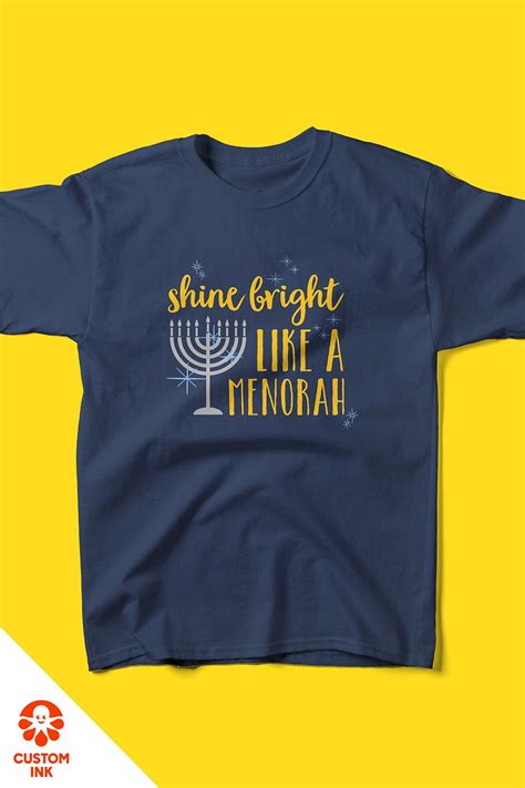 Shine Bright Like A Menorah Shirt Design Idea Custom Tshirts Shirt