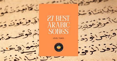 27 Best Arabic Songs Arabic Hits You Cant Miss