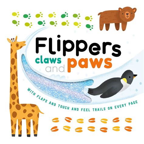 Flippers Claws And Paws Book By Igloobooks Andy Passchier