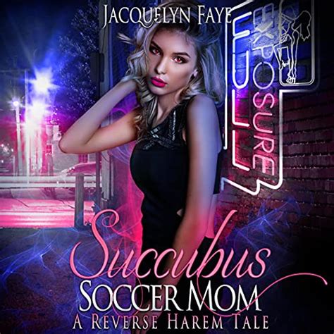 Succubus Soccer Mom By Jacquelyn Faye Audiobook Audible Com