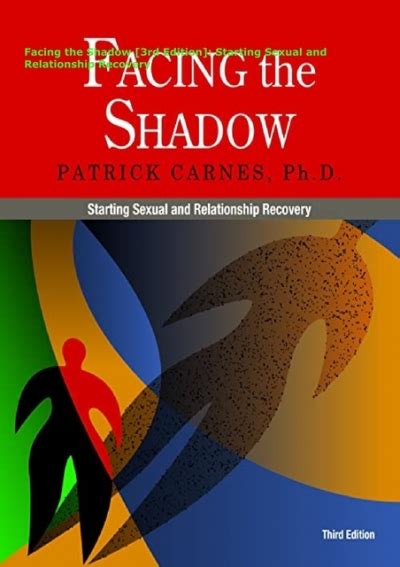 [pdf]⚡download facing the shadow [3rd edition] starting sexual and relationship recovery