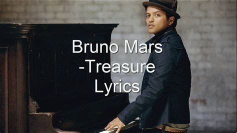 By following bruno mars, you will receive email notifications when new lyrics by bruno mars are added to exposed lyrics. Bruno Mars- Treasure (LYRICS) - YouTube