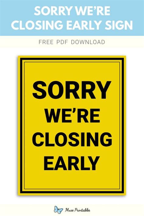 Printable Sorry Were Closing Early Sign Template Signs Printable