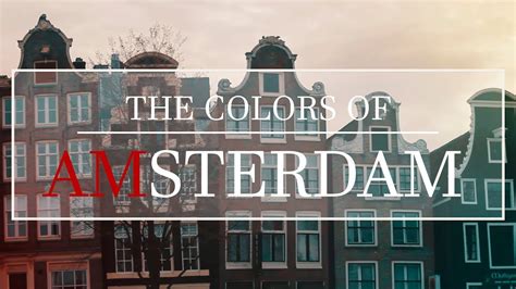 The Colors Of Amsterdam Cinematic Travel Video Canon D Youtube