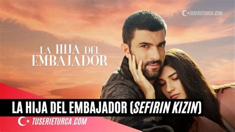 La Hija Del Embajador Sefirin Kizin Series Turcas En Español