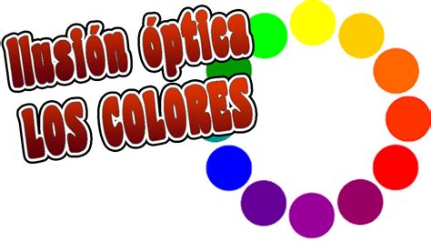 Veamos como emplear los nombres de los colores en español. Ilusiones ópticas III - Los colores - YouTube
