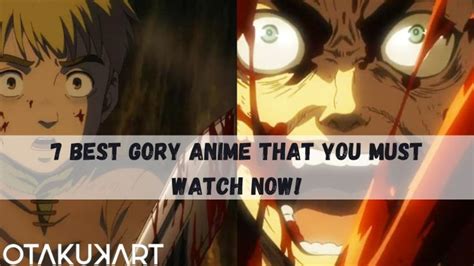 7 Best Gory Anime That You Must Watch Now Otakukart