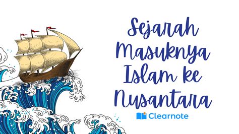 Sejarah Masuknya Islam Ke Nusantara Clear Indonesia News