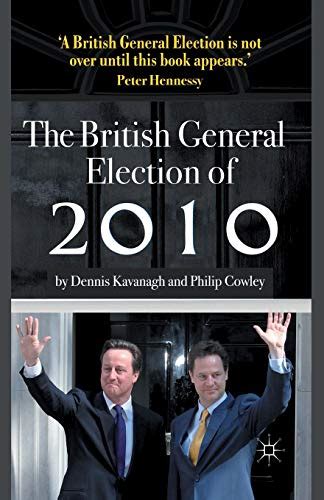 The British General Election Of 2010 By Kavanagh Dennis Paperback Book
