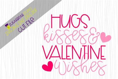Hugs Kisses And Valentine Wishes Svg