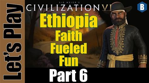 Lets Play Civ 6 Ethiopia Deity Faith Fueled Fun Part 6 New Frontier Pass Youtube