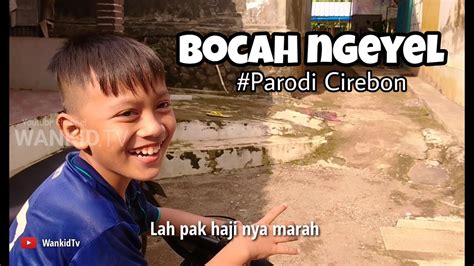 Bocah Ngeyel Puasa Sehari Parodi Cirebon Youtube