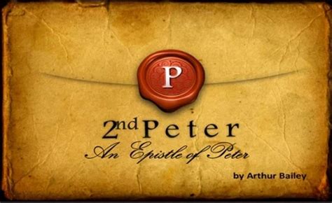 2nd Peter An Epistle Of Peter Arthur Bailey Ministries