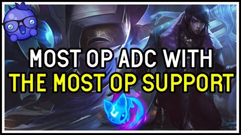 Most Op Support With The Most Op Adc League Of Legends Youtube