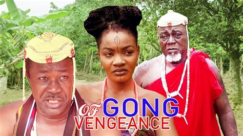 gong of vengeance season 1 2019 latest nigerian nollywood movie youtube