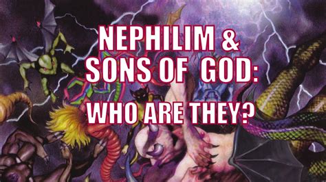 nephilim and sons of god who are they youtube