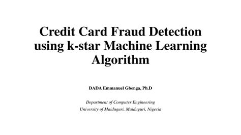 Ppt Credit Card Fraud Detection Using K Star Machine Learning