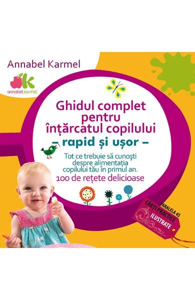 Ghidul Complet Pentru Intarcatul Copilului Annabel Karmel Carti