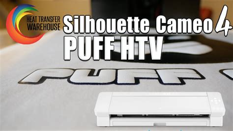 Silhouette Cameo 4 Puff Vinyl From Heat Transfer Warehouse Youtube
