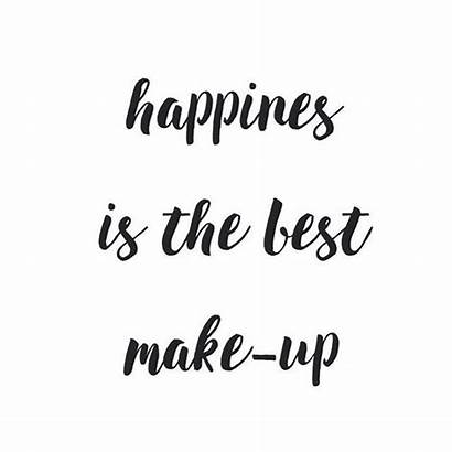 Happiness Quotes Makeup Words Insta Thoughts Quote