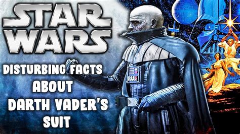 Darth Vaders Suit 15 Disturbing Facts You Probably Didnt Know Star