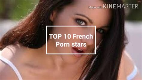 Top 10 French Porn Stars Youtube