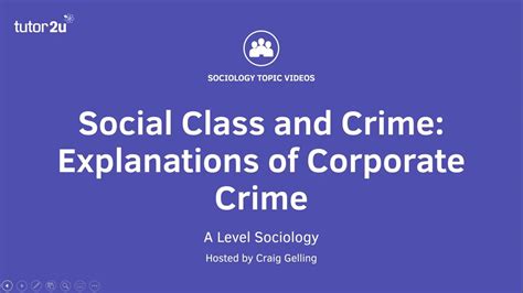 Social Class And Crime Explanations Of Corporate Crime A Level