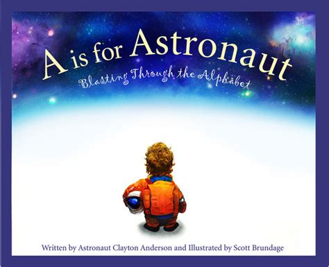 A Is For Astronaut Blasting Through The Sleeping Bear Press