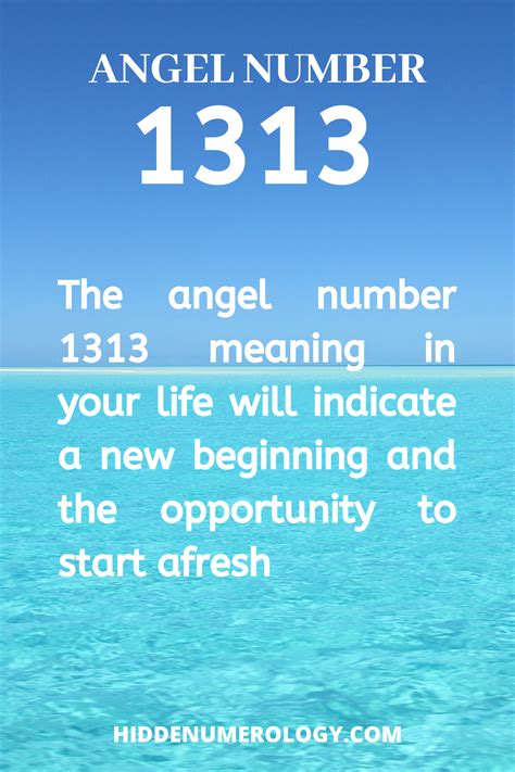 the angel number 1313 meaning in your life will indicate a new beginning and the opportunity to