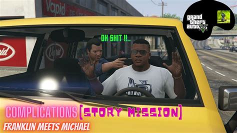 Complications Franklin Meets Michael Story Mission Grand Theft