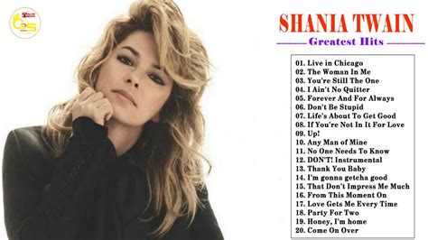 Shania Twain Greatest Hits 2018 Best Shania Twain Songs Album Youtube