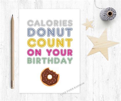 calories don t count on your birthday donut birthday it s your birthday cards handmade birthday
