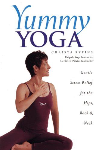 Yummy Yoga Gentle Stress Relief For The Hips Back And