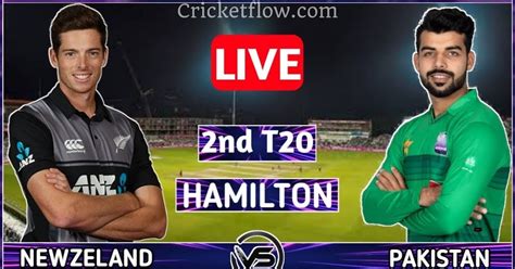 Pakistan Vs New Zealand 2nd T20i Live Streaming Squad Match Timing