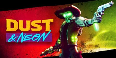 Dust And Neon Roguelite Shooter Wyjdzie Także Na Nintendo Switch