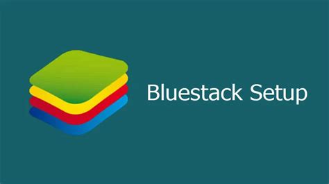 Do You Know Of The Bluestack Setup Process If You Dont Know How To