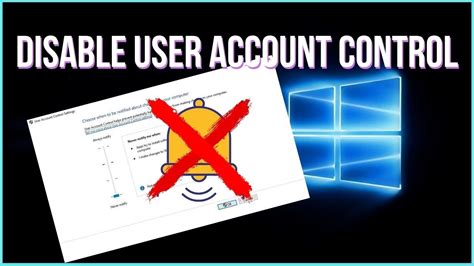 How To Disable User Account Control In Windows 10 Youtube